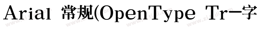 Arial 常规(OpenType Tr字体转换